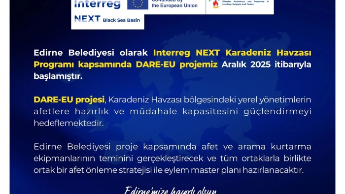 EDİRNE, AFETLERE KARŞI ULUSLARARASI İŞ BİRLİĞİYLE GÜÇLENİYOR